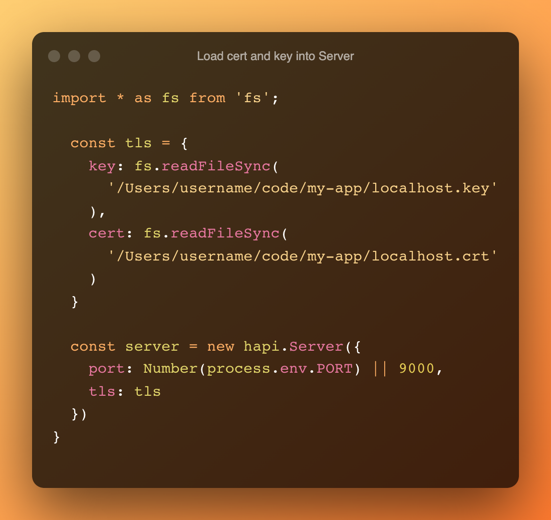 Code example to load the cert and key into a hapi server
